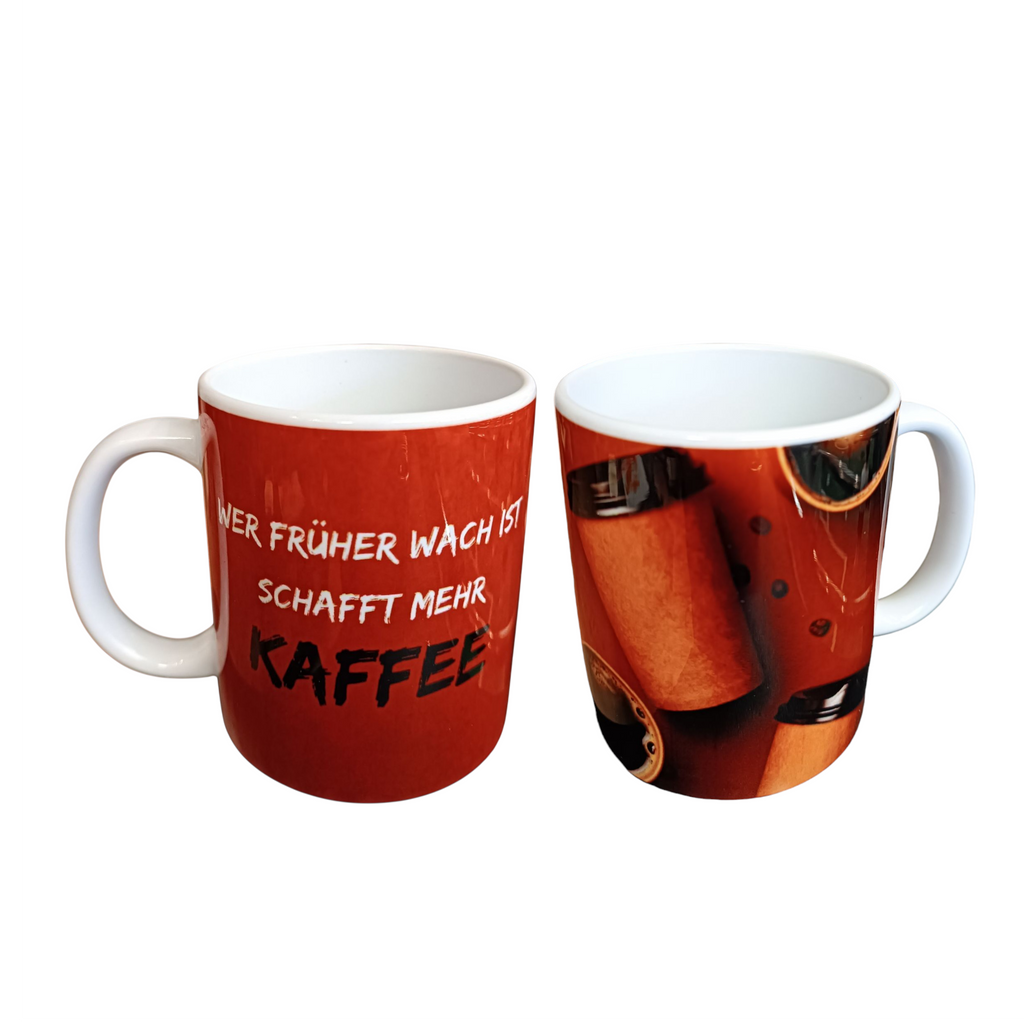 Tasse „Wer früher wach ist – schafft mehr Kaffee“